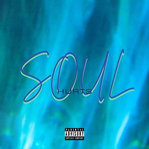 SOUL HURTS (feat. Kai2Krazy & Mylo) [Explicit]