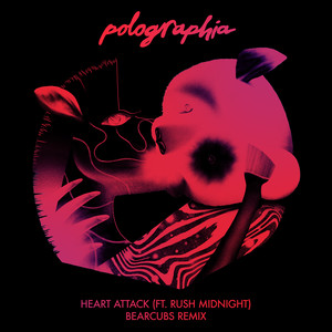 Heart Attack (feat. Rush Midnight) [Bearcubs Remix] [Explicit]