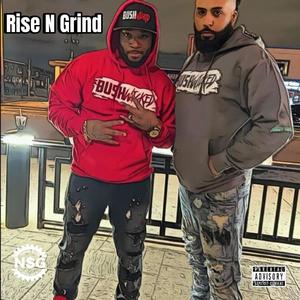 RISE N GRIND (feat. Xavrsosa) (Explicit)