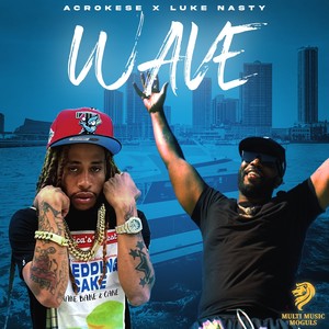 Wave (feat. Luke Nasty) [Explicit]