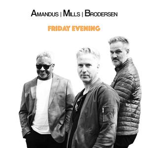 Friday Evening (feat. Amandus, Uli Brodersen & Alvin Mills)