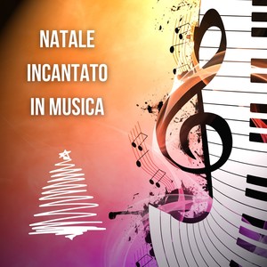 Natale Incantato in Musica