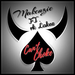 Cant Choke (feat. Rk Lakez) (Explicit)