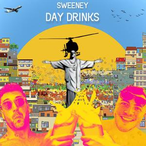 Sweeney - Day Drinks (Explicit)