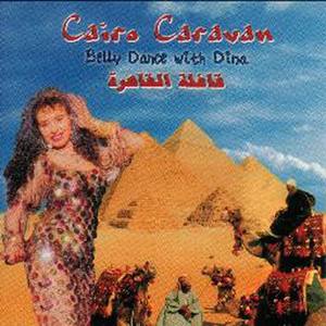 Cairo Caravan - Belly Dance With Dina