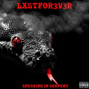 Speaking In Serpent (Explicit)
