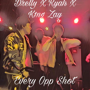 Every Opp Shot (Beam) (feat. Ryah & K1ng Zay) [Explicit]