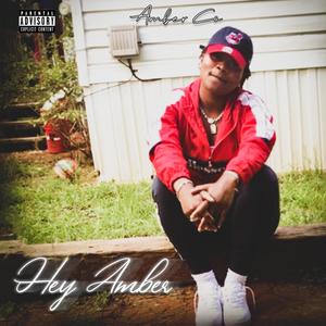 Hey Amber (Explicit)