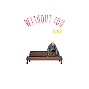 WITHOUT YOU