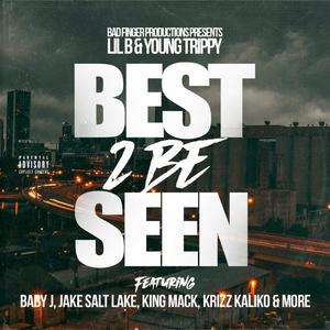 Best 2 Be Seen (Explicit)