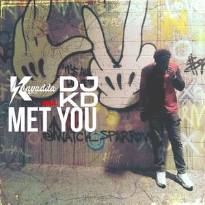 Met You (feat. Kenyadda) [Explicit]