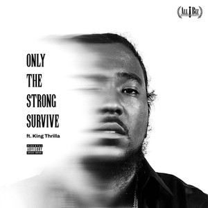 Only the Strong Survive (Explicit)