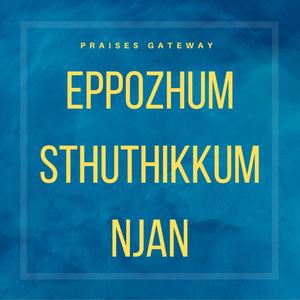 Eppozhum Sthuthikkum Njan Cover (feat. Lenord Easow)