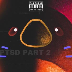 PTSD PART 2 (feat. SAMMY 5000) [Explicit]