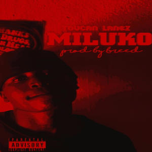 MILUKO (feat. BREED) (Explicit)