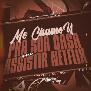 Me Chamou Pra Sua Casa Pra Assistir Netflix (Explicit)