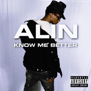 Know Me Better (Explicit)