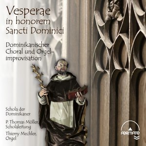 Vesperae in honorem Sancti Dominici , Dominikanischer Choral & Orgelimprovisation (Bonustrack-Edition)