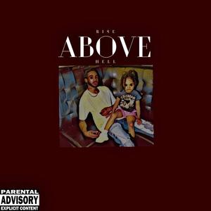 RISE ABOVE HELL (Explicit)