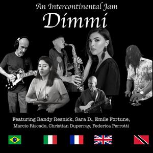 Dimmi (feat. Randy Resnick, Sara D., Marcio Riscado, Emile Fortune, Christian Duperray & Federica Perrotti)