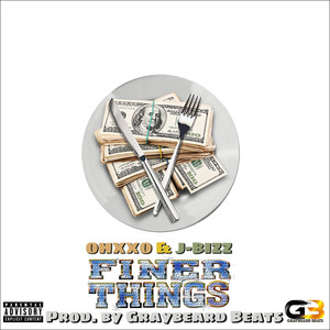 Finer Things (Explicit)