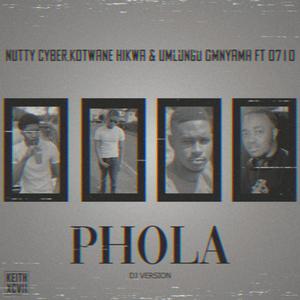 Phola (feat. Kotwane Hikwa, Umlungu_Omnyama & 0710) [Dj Version]