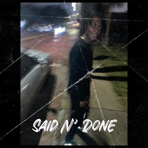 Said N' Done (Explicit)