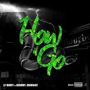 How It Go (feat. Baammy & DDawg) (Explicit)