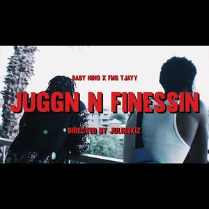 JUGGN N FINESSIN (Explicit)