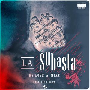 La Subasta (feat. Lobo King Dowa & Mike)
