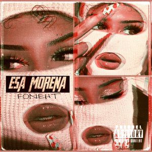 Esa Morena (Explicit)