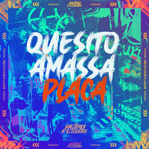 Quesito Amassa Placa (Explicit)
