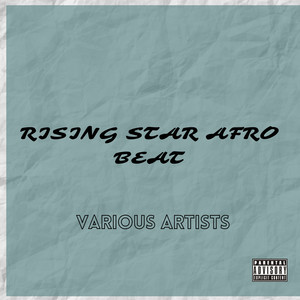 RISING STAR AFRO BEAT (Explicit)