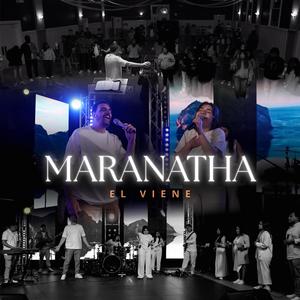 Maranatha El Viene (feat. David Lugo)