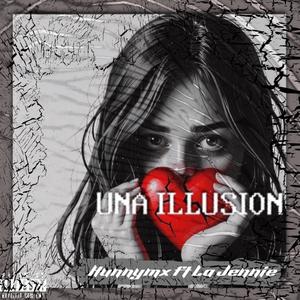 Una ilusion (feat. La Jennie) (Explicit)