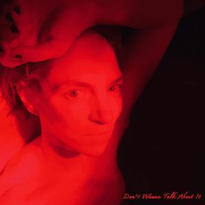 Don't Wanna Talk About It