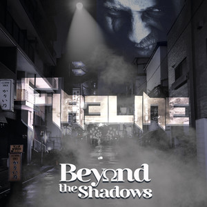 Beyond the Shadows