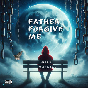 Father Forgive Me (Explicit)