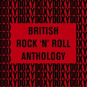 British Rock 'n' Roll Anthology (Doxy Collection Remastered)