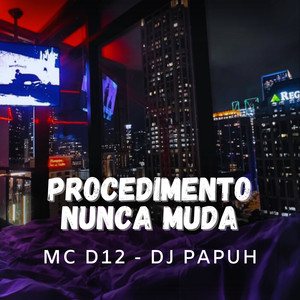 Procedimento Nunca Muda (Explicit)