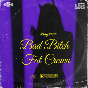 Bad ***** Fat Crown (Explicit)