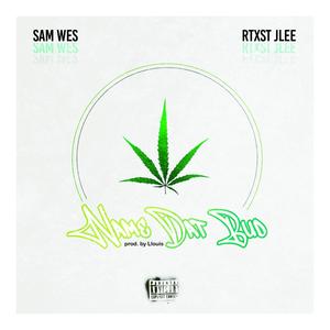 Name Dat Bud (feat. Rtxstjlee) [Explicit]