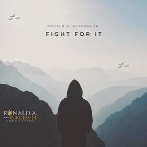 Fight For It Inspiration