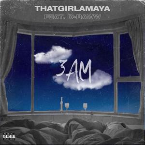 3AM (feat. D Raww) (Explicit)