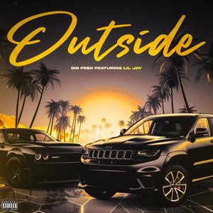 Outside (feat. Lil Jay) [Explicit]