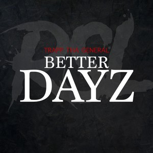 Better Dayz(feat. Foolie Foolie) (Explicit)