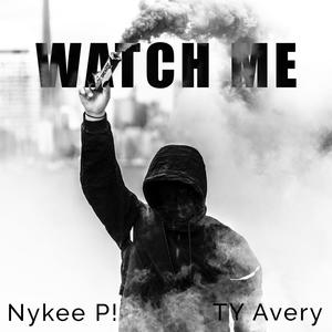 Watch Me (feat. TY Avery)