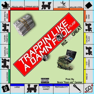 Trappin Like a Damn Fool (Explicit)