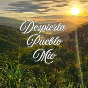 Despierta Pueblo Mio
