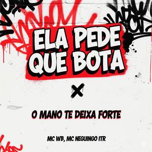 ELA PEDE QUE BOTA X O MANO TE DEIXA FORTE (Explicit)
